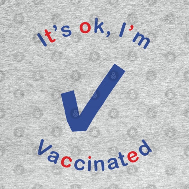 OK Vaccinated Thank You Science by ellenhenryart